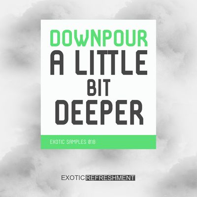 Download Sample pack Downpour A Little Bit Deeper