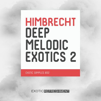Download Sample pack Himbrecht Deep Melodic Exotics 2
