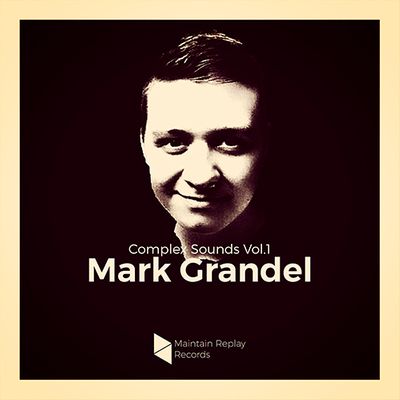 Download Sample pack Complex Sounds By Mark Grandel Vol.1