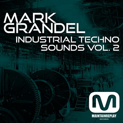 Download Sample pack Mark Grandel Industrial Techno Sounds Vol.2