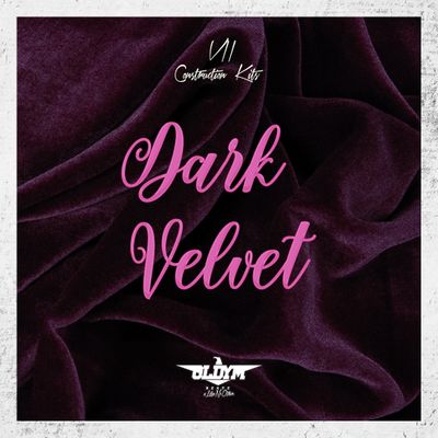 Download Sample pack Dark Velvet - (7 Construction Kits)