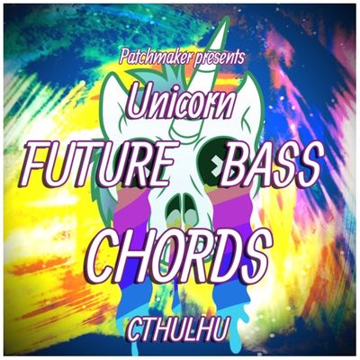 Download Sample pack Unicorn Future Bass Chords for CTHULHU
