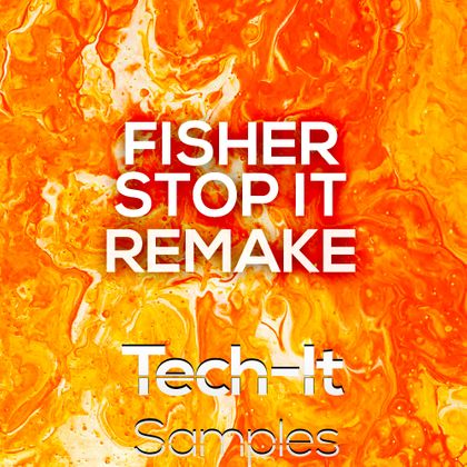 Tech-it Samples - Fisher - Stop it FL STUDIO Remake - Royalty-Free Samples  - r-loops