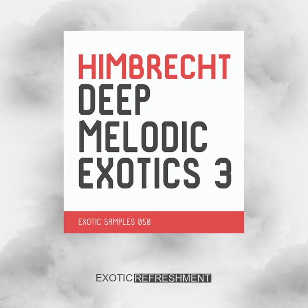 Download Sample pack Himbrecht Deep Melodic Exotics 3