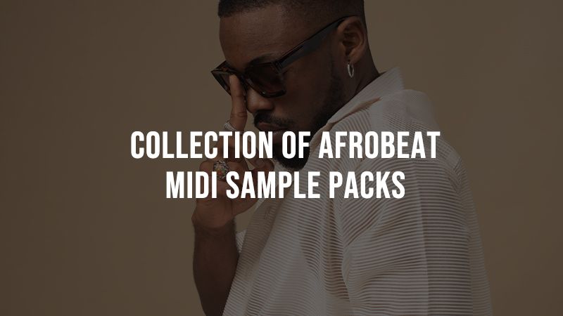 Collection of Afrobeats MIDI Sample Packs