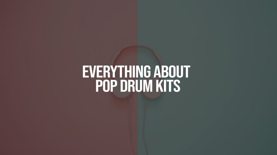 Everything About Pop Drum Kits