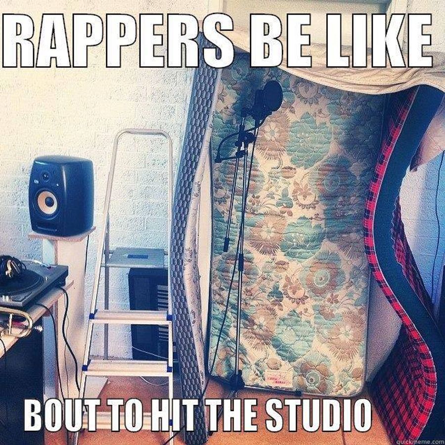 Rappers be like bout to hit the studio